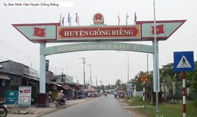 Ủy Ban Nhân Dân Huyện Giồng Riềng