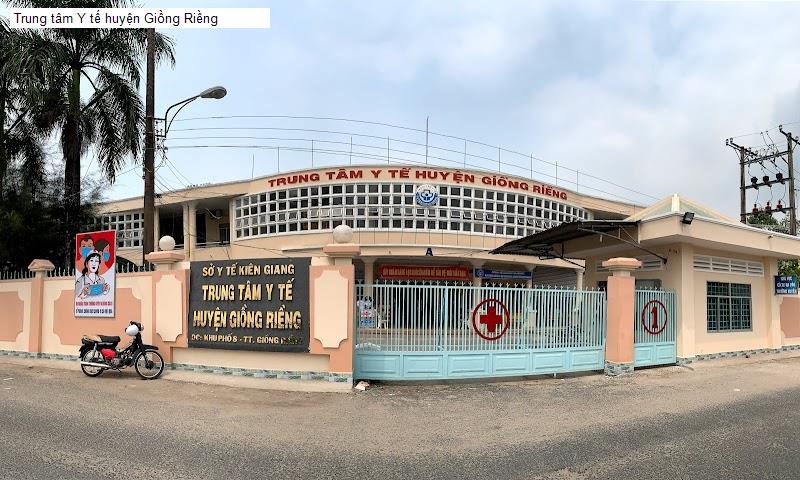 Trung tâm Y tế huyện Giồng Riềng
