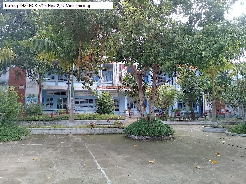 Trường TH&THCS Vĩnh Hòa 2, U Minh Thượng