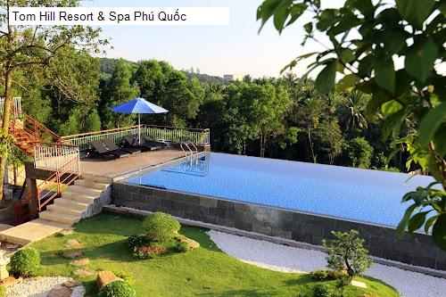 Chất lượng Tom Hill Resort & Spa Phú Quốc